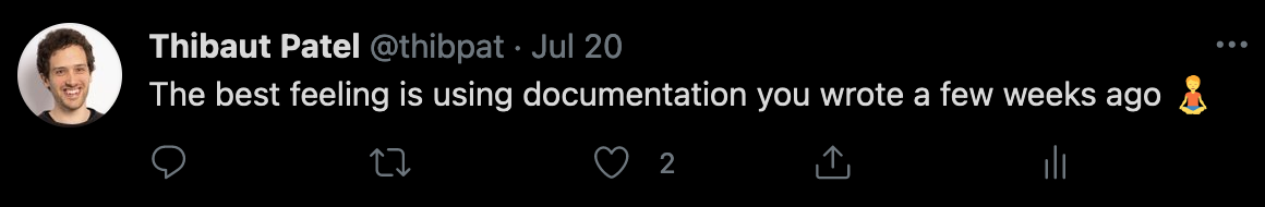 Tweet screenshot from me saying "The best feeling is using documentation you wrote a few weeks ago"